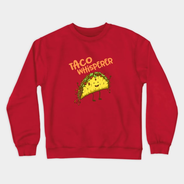 Taco Whisperer Crewneck Sweatshirt by Jitterfly